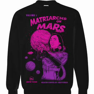 Matriarchs On Mars Sweatshirt