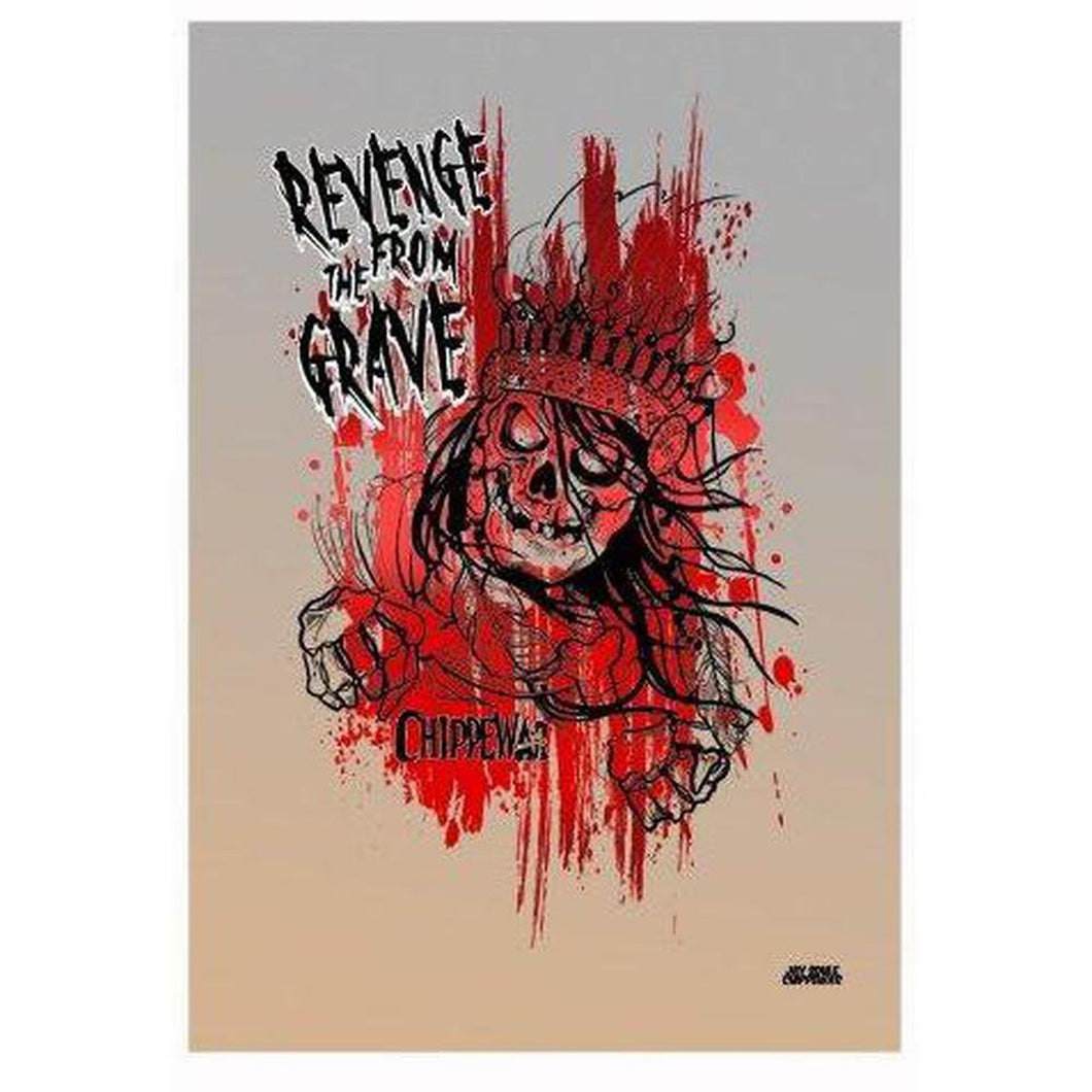 Revenge From The Grave Print-Chippewar-First-Nations-Artist